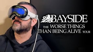 Bayside - The Worse Things Than Being Alive Tour (Part One)