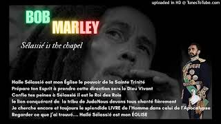 BOB MARLEY .... Sélassié is the chapel