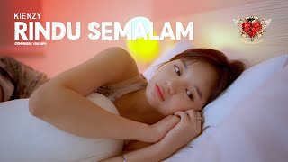 Kienzy - Rindu Semalam Official Music Video Dj Remix