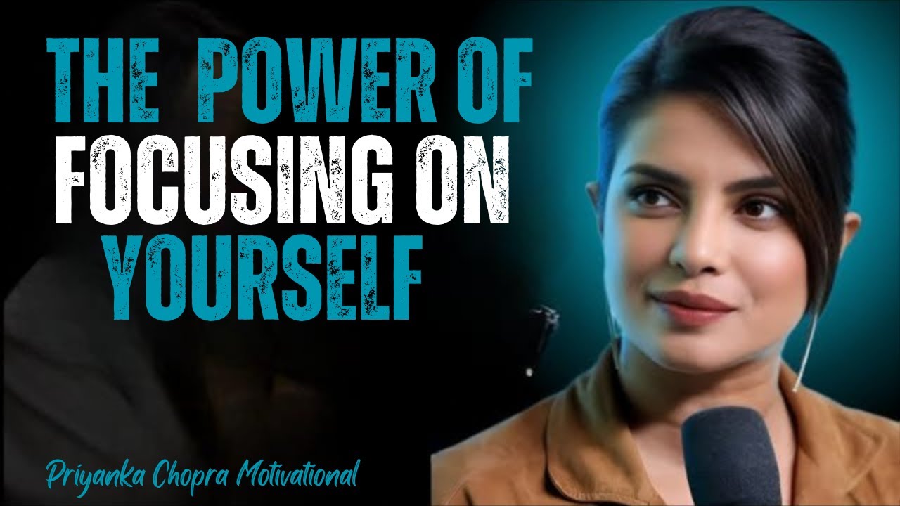 Focus Only On Yourself & Stay Silent| Priyanka Chopra Motivational Speech