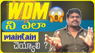 How to maintain wdm in telugu | Wdm ని ఎలా maintain చేయాలి | Wdm problem solutions telugu | PET