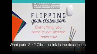 How to Flip Your Classroom