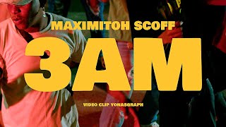 3 AM - Maximitoh Scoff (Video Oficial)