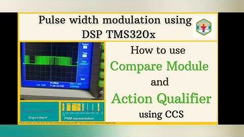 art 12 | PWM using CCS & DSP TMS320x | Compare Module & Action Qualifier Explained