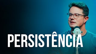 Persistência | Deive Leonardo