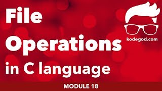 FULL MODULE 18 ► File handling in C language - learn programming