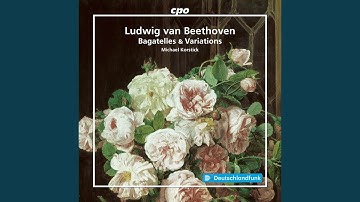 11 Bagatelles, Op. 119: No. 8 in C Major