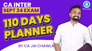 How to Plan for CA Inter in just 110 days for Sept 24 exam?? | By CA Jai Chawla