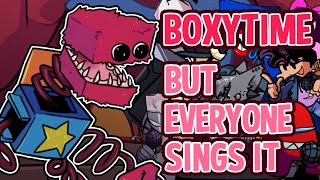 BoxyTime but Every Turn a Another Characters sings it (FNF but Everyone Sings It) (Betadciu)