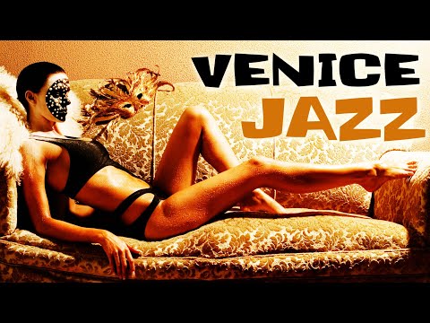 Venice Night Café Jazz ☕ Relaxing Positive Jazz Music For Chill Out, Dinner, Study or Sleep