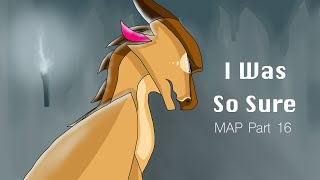 I Was So Sure | Sora MAP | Part 16 | Wings of Fire