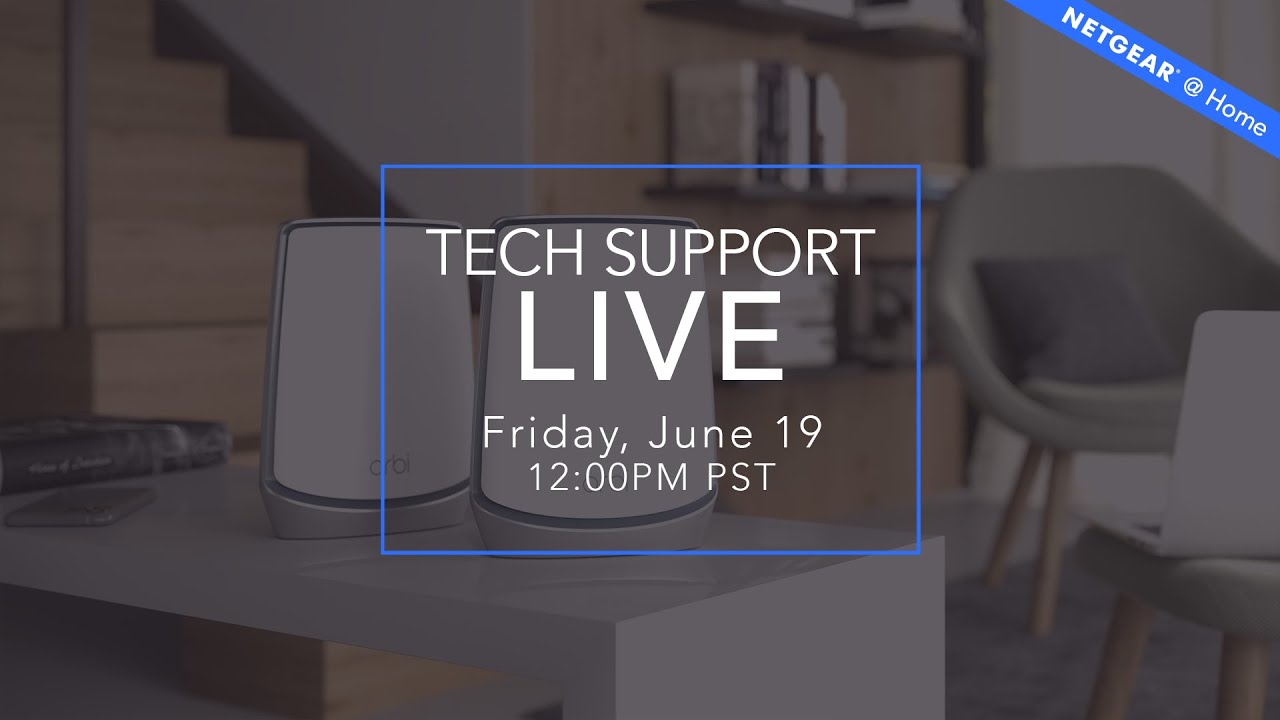 Tech Support LIVE | NETGEAR @ Home - YouTube