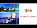 Top10 most expensive resorts in the world