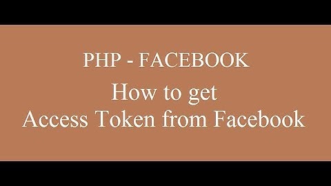 How to get Access Token / App_ID / App_Secrete from Facebook - PHP Part-2