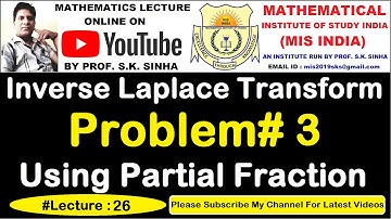Inverse Laplace Transform Using Partial Fraction | Problem# 3 | Most Important