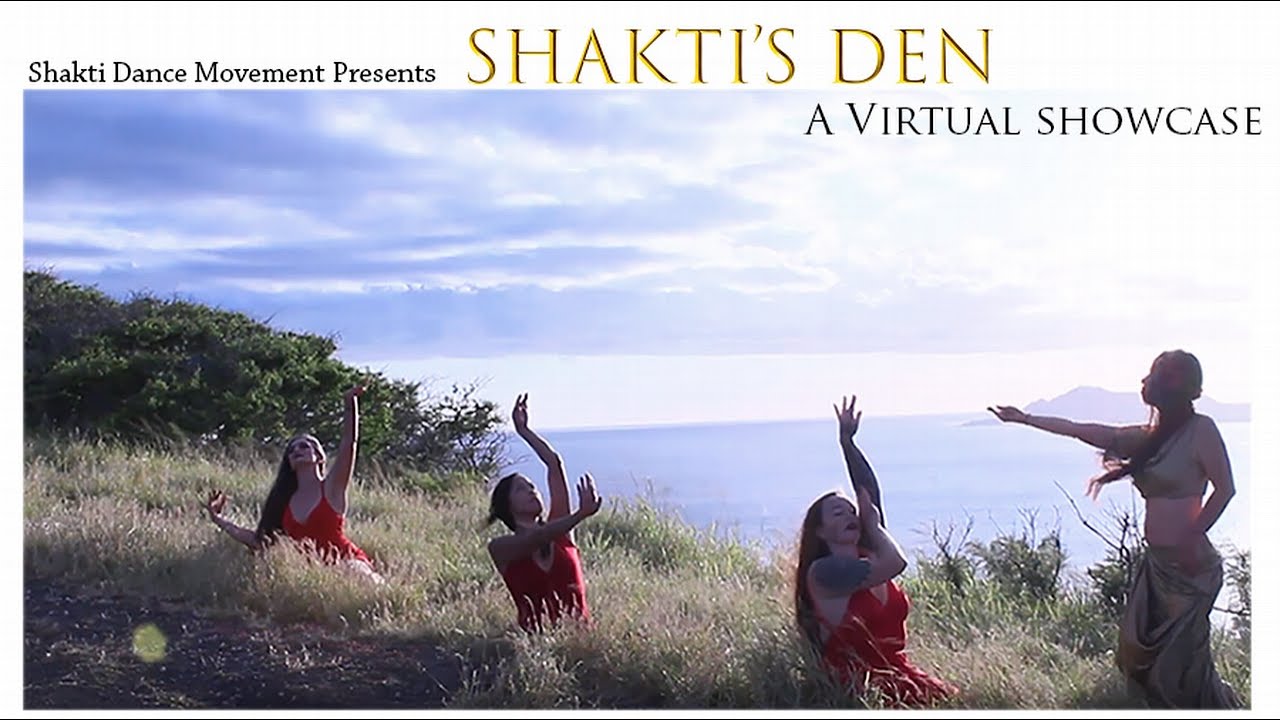Shakti's Den, A Virtual Performance Showcase!