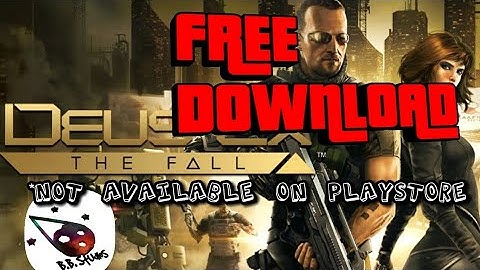 Deus Ex:The Fall ANDROID [HD] game free download [SAME AS PC]