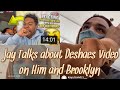 JAY CINCO TALKING ABOUT THE VIDEO DESHAE FTOST MADE ON HIM AND BROOKLYN