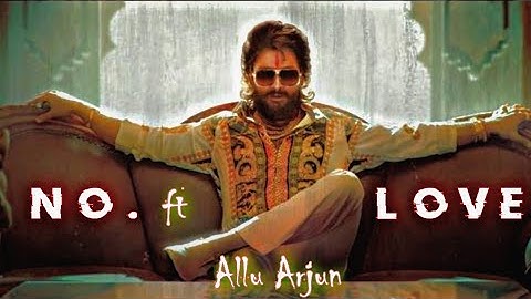 ALLU ARJUN - NO LOVE EDIT 😎 ll Allu Arjun no Love attitude status ll #shortvideo #shorts #alluarjun