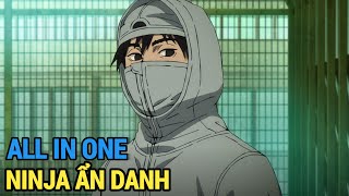 ALL IN ONE | Ninja Ẩn Danh Trong Thế Giới Hiện Đại | Review Anime Hay | Tóm Tắt Anime Hay by Bo Kin 171,089 views 3 months ago 1 hour, 2 minutes