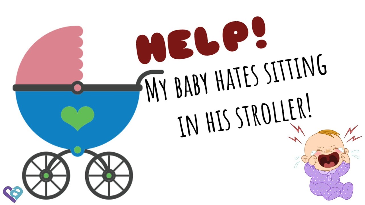 baby hates stroller
