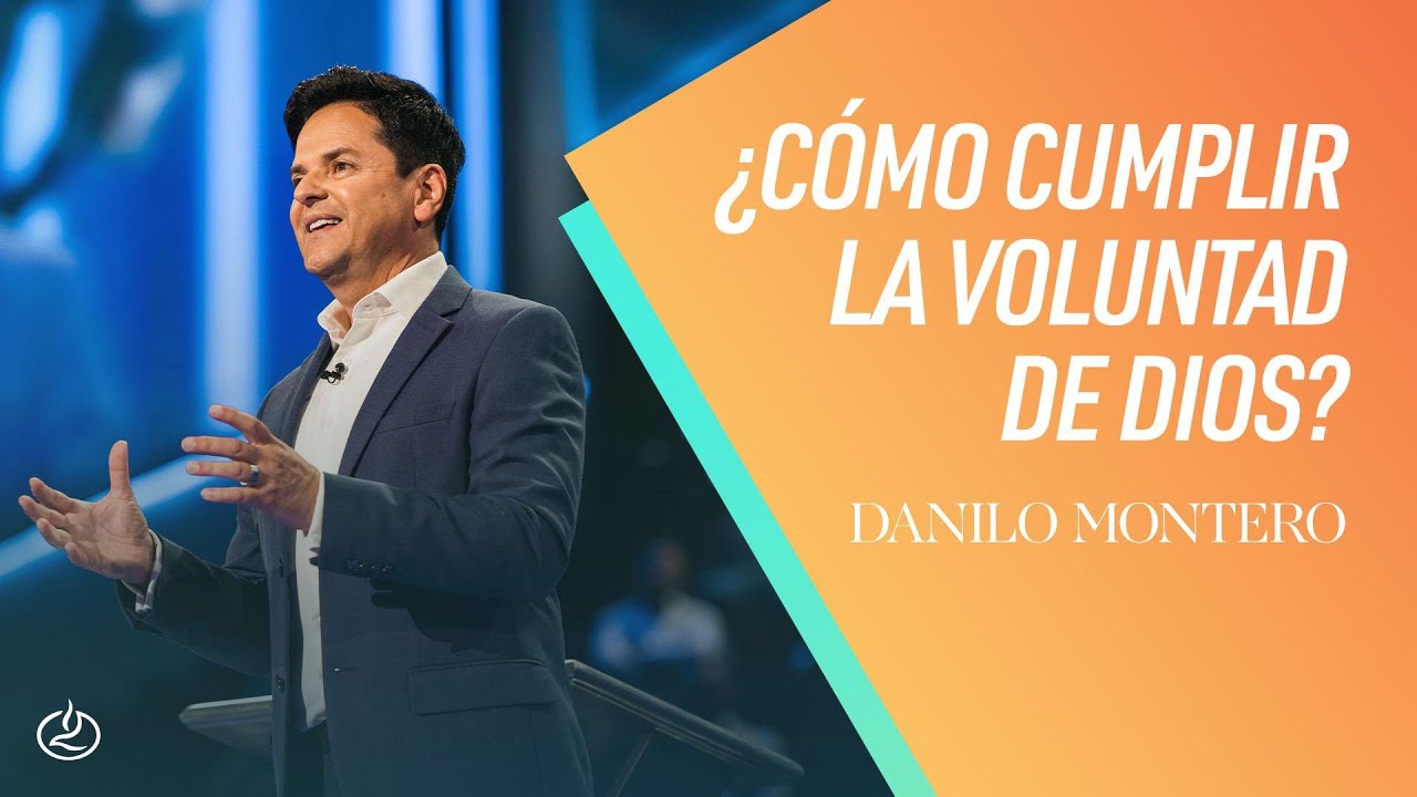 Danilo Montero | ¿Cómo hacer la voluntad de Dios? | Iglesia Lakewood