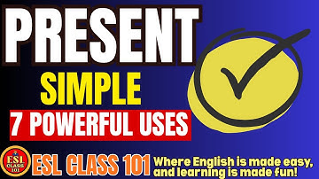 Master the Present Simple: 7 Powerful Uses You Must Know! | ESL CLASS 101
