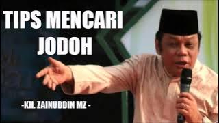 Ceramah KH Zainuddin MZ - Tips Mencari Jodoh