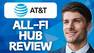 AT&T All-Fi Hub Review: Is It Worth It in 2026?