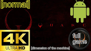 Quake: dimension of the machine android [4k 60fps] [full game]