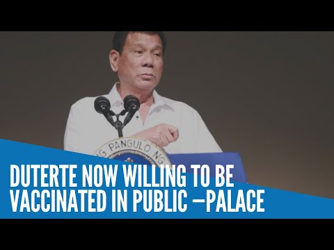 Duterte now willing to be vaccinated in public —Palace