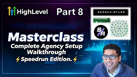 Part 8 GoHighLevel Masterclass Complete Agency Setup Walkthrough   Speedrun Latest Version
