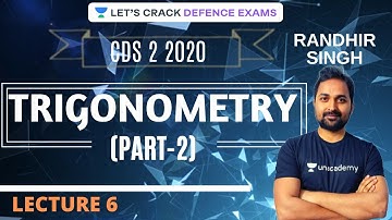 L6: Trigonometry (PART-2) | CDS 2 2020 Maths Marks Booster | Randhir Singh