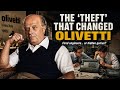 The “Theft” That Changed Olivetti Forever