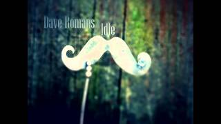 Dave Romans - Idle (Bonus track)