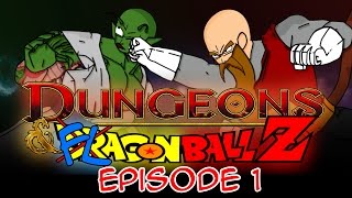 Dungeons and Dragon Ball Z - Episode1 - Last time on... !