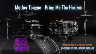 Download lagu Mother Tongue - Bring Me The Horizon | Drumless Song