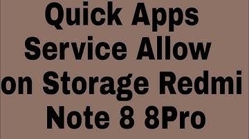 How to Quick Apps Service Allow on Storage Redmi Note 8 8Pro