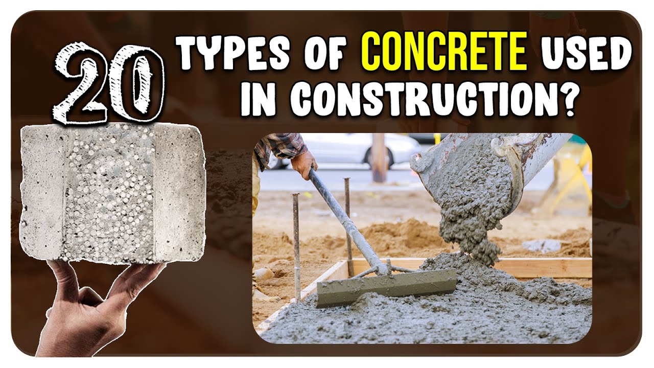 Types of concrete used in construction || Top 20 basic types of