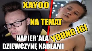 Xayoo Na Temat Young Igi Napierala Dziewczynę Kablami