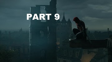 Assassins Creed Unity : Gameplay / Walkthrough Part 9