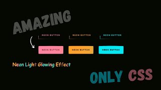 Make Your Button Shine with Amazing Neon Light Glowing Effect in CSS