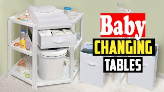 ✅Top 10 Best Baby Changing Tables For 2026 Reviews