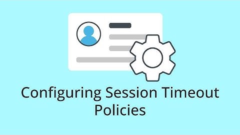 Configuring Session Timeout Policies in OnceHub