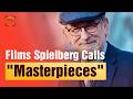 10 Films Steven Spielberg Wants Everyone to See