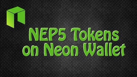 How to Add NEP 5 Tokens TO NEON Wallet