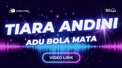 Video Lirik - Tiara Andini - Adu Bola Mata