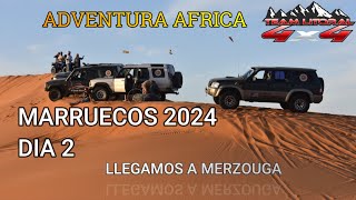 DIA 2 MARRUECOS 2024 ( LLEGAMOS A MERZOUGA Y EMPEZAMOS A DUNEAR  ) TEAM LITORAL 4X4 OFF ROAD