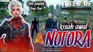 SEDIH FILM PENDEK FREE FIRE KISAH AWAL NOTORA 