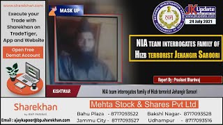 NIA team interrogates family of Hizb terrorist Jehangir Saroori